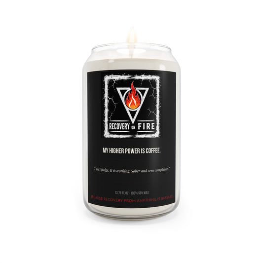 Recovery On Fire Scented Soy Candle — "My Higher Power Is Coffee" (13.75 oz)