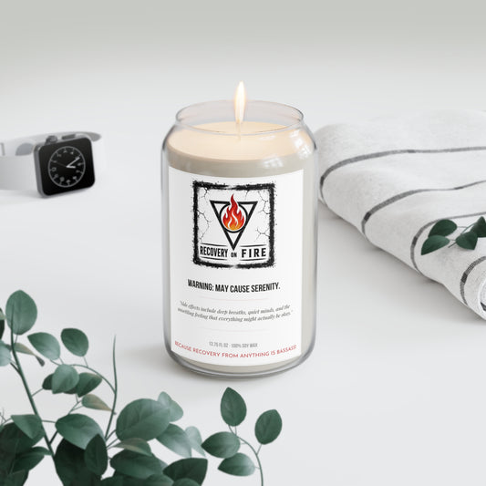 Recovery on Fire Scented Soy Candle — 13.75oz "Warning: May Cause Serenity" — Aromatherapy Gift for Sobriety & Self-Care